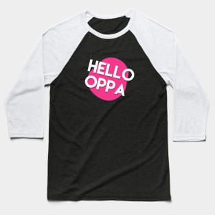 Hello oppa cute graphic Baseball T-Shirt